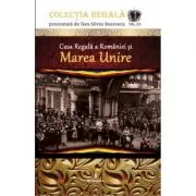 Casa Regala a Romaniei si Marea Unire