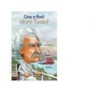 Cine a fost Mark Twain?