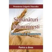 Nadejdea in Dumnezeu. Semanaturi duhovnicesti - partea a doua
