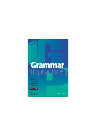 Grammar in Practice 1 - Paperback brosat - Roger Gower