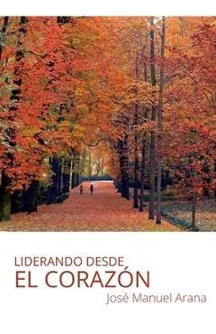 Liderando desde el corazón