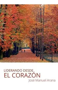 Liderando desde el corazón