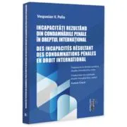 Incapacitati rezultand din condamnarile penale in dreptul international