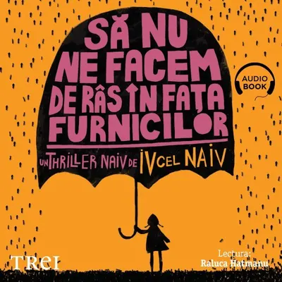 Să nu ne facem de râs în fața furnicilor - Audiobook