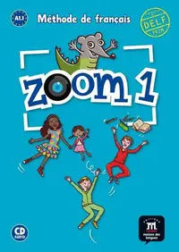 Zoom 1 – Livre de l’élève + CD - Paperback brosat - Catherine Jonville, Jean-Fran, Jocelyne Quinson, Manuela Ferreira Pinto
