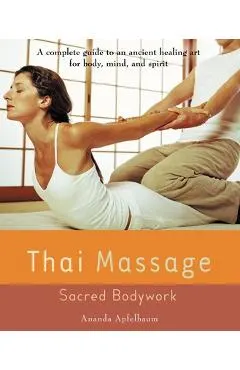 Thai Massage: Sacred Bodywork