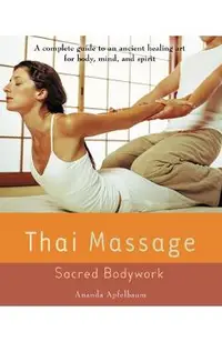 Thai Massage: Sacred Bodywork