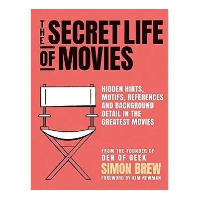 Secret Life of the Movies, Simon Brew