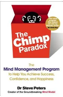 The Chimp Paradox: The Mind Management Program to Help You Achieve Success, Confidence, and Happine SS