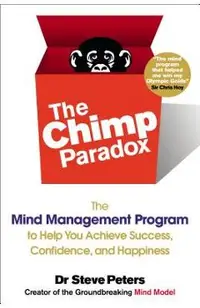 The Chimp Paradox: The Mind Management Program to Help You Achieve Success, Confidence, and Happine SS