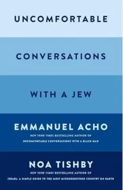 Uncomfortable Conversations with a Jew