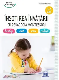 Însoțirea învățării cu pedagogia Montessori - Paperback - Valérie Maëstre