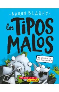 Los Tipos Malos En El Ataque de Los Zombigatitos (Bad Guys in Attack of the Zittens), Volume 4