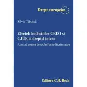 Efectele hotararii CEDO si CJUE in dreptul intern