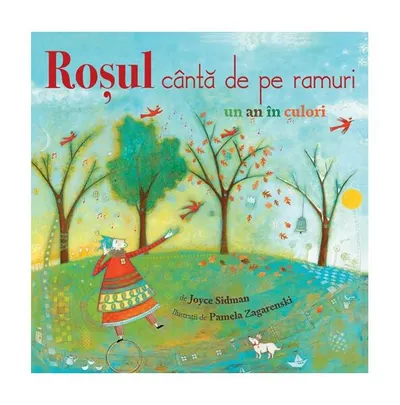 Roșul cântă de pe ramuri - Hardcover - Joyce Sidman