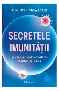 Secretele imunității - Paperback brosat - Prof. John Trowsdale