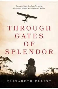 Through Gates of Splendor