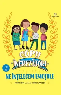 Copii încrezători. Ne înțelegem emoțiile - Paperback - Honor Head