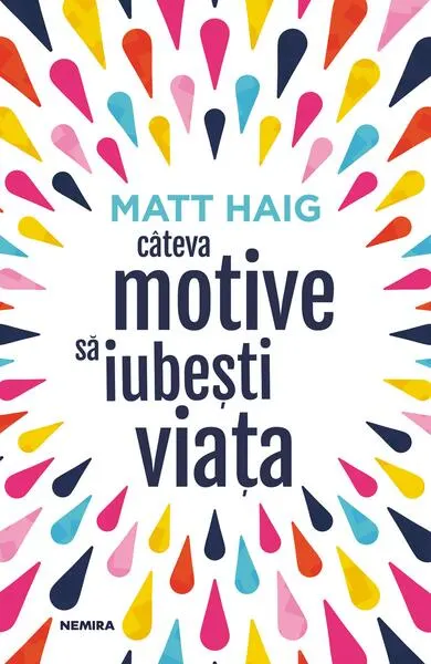 Câteva motive să iubești viața - Paperback brosat - Matt Haig
