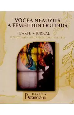 Vocea neauzita a femeii din oglinda. Carte + Jurnal