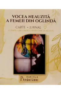 Vocea neauzita a femeii din oglinda. Carte + Jurnal