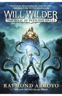 Will Wilder #1: The Relic of Perilous Falls