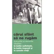 Carui Sfant sa ne rugam