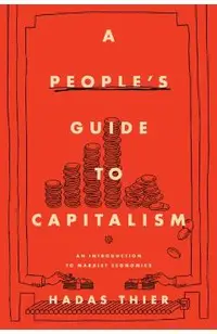 A People's Guide to Capitalism: An Introduction to Marxist Economics