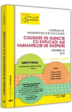 Admiterea in magistratura si in avocatura 2022. Vol.3 - Mihai Adrian Hotca, Cristian Balan, Teodor Manea, Laura Maria Stanila, Giulia Sologon