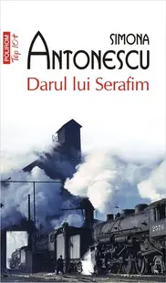 Darul lui Serafim - Paperback brosat - Simona Antonescu