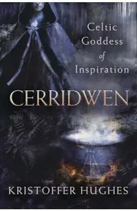 Cerridwen: Celtic Goddess of Inspiration