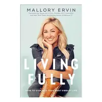 Living Fully: Dare to Step into Your Most Vibrant Life