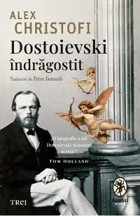 eBook Dostoievski indragostit. O biografie intima
