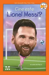 Cine este Lionel Messi? - Paperback brosat