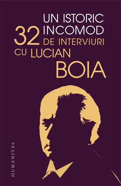 Un istoric incomod - Paperback brosat - Lucian Boia