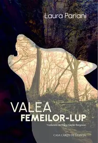 Valea femeilor-lup - Paperback brosat - Laura Pariani