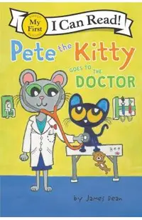 Pete the Kitty Goes to the Doctor