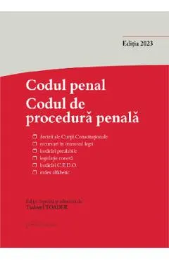 Codul penal. Codul de procedura penala si Legile de punere in aplicare Act. 15 septembrie 2023
