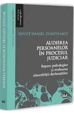 Audierea persoanelor in procesul judiciar