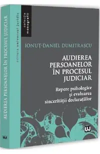 Audierea persoanelor in procesul judiciar