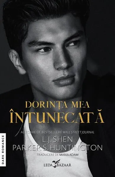 Dorința mea întunecată - Paperback brosat - Parker S. Huntington, L.J. Shen