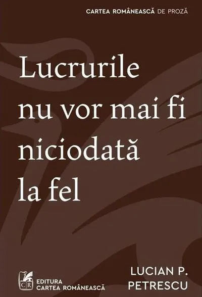 Lucrurile nu vor mai fi niciodată la fel - Paperback brosat