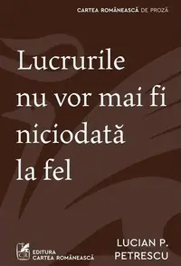 Lucrurile nu vor mai fi niciodată la fel - Paperback brosat