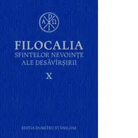 Filocalia sfintelor nevointe ale desavarsirii X