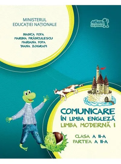 English with Nino. Comunicare în limba engleză. Limba modernă 1. Manual pentru Clasa a II-a, Partea a II-a (+ CD) - Paperback - Bianca Popa, Marina Frânculescu, Mariana Popa, Diana Zografi