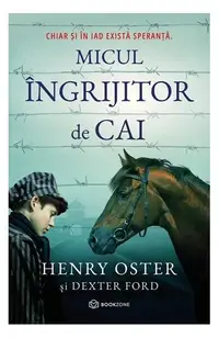 Micul îngrijitor de cai - Paperback brosat - Dexter Ford, Henry Oster