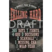 Falling Hard. A Rookie's Year in Boxing
