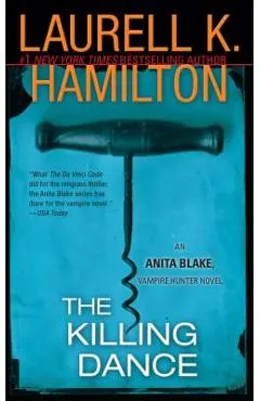 The Killing Dance: An Anita Blake, Vampire Hunter Novel