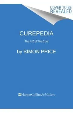 Curepedia: The A-Z of the Cure