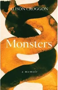 Monsters: a memoir